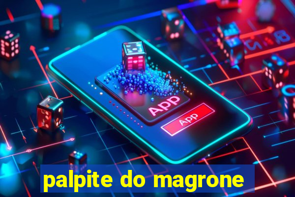 palpite do magrone